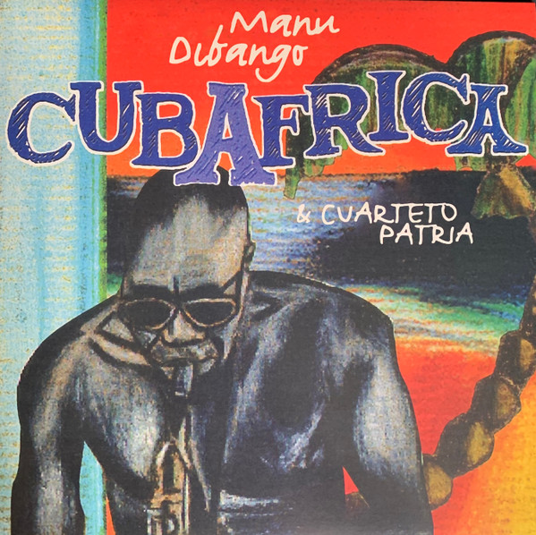 Manu Dibango & El Cuarteto Patria - CubAfrica | Soul Makossa (SMV04)