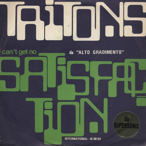 Tritons - (I Can't Get No) Satisfaction | Fonit Cetra International (IS 20124) Tritons - (I Can't Get No) Satisfaction | Fonit Cetra International (IS 20124)