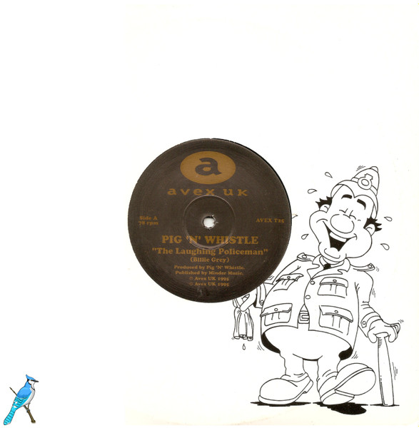 Pig 'n' Whistle / Charles Penrose - The Laughing Policeman | Avex UK (AVEX T 25)