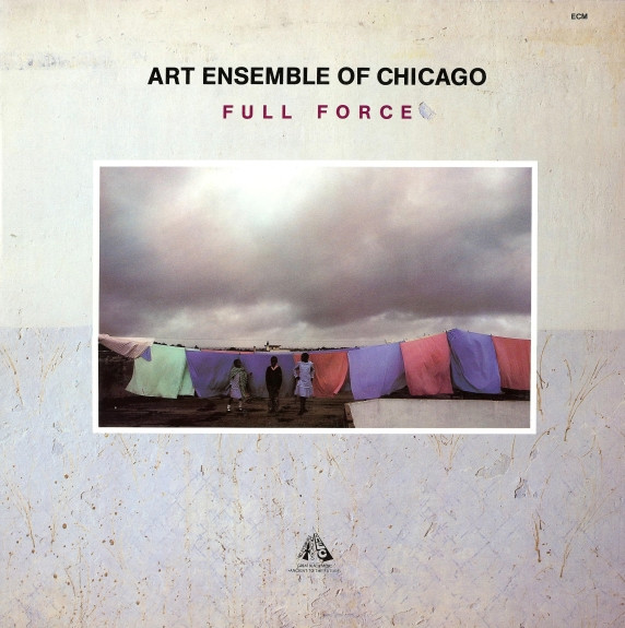 The Art Ensemble Of Chicago - Full Force | ECM Records (ECM 1167) - main