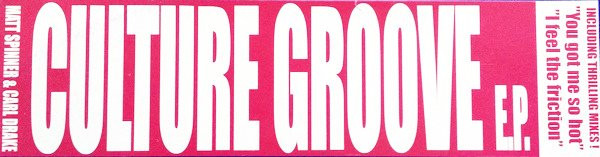 Matt Spinner & Carl Drake , Culture Groove - Culture Groove EP | 21st Century Records (TSC 950101) - 2