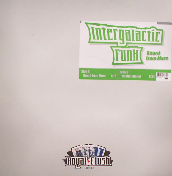 Intergalactic Funk - Board From Mars / Hustler Planet | Royal Flush Records (RF035)