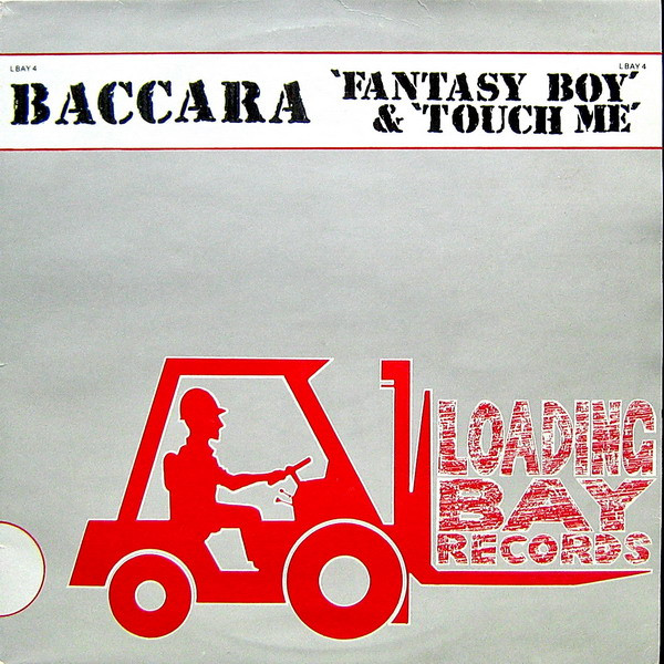 New Baccara - Fantasy Boy & Touch Me | Loading Bay Records (LBAY 4) New Baccara - Fantasy Boy & Touch Me | Loading Bay Records (LBAY 4)