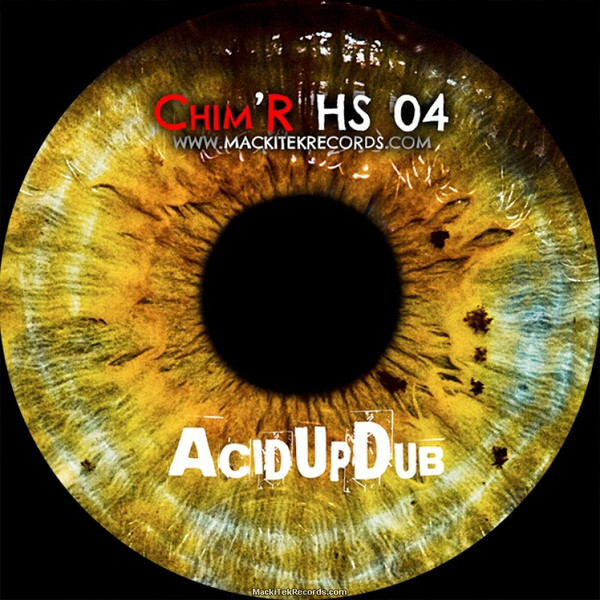 Acid Up Dub / Vikkei - Chim'R HS 04 | Chim'R (HS 04)