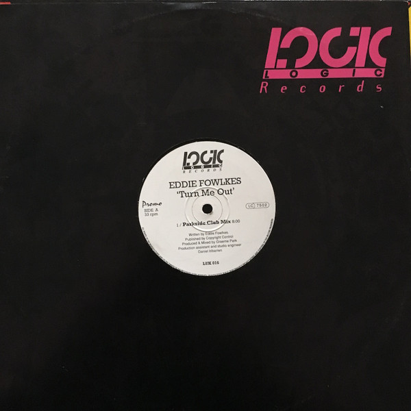 Eddie Fowlkes - Turn Me Out | Logic Records (LUK 016)