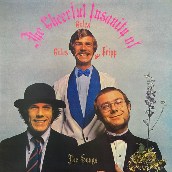 Giles, Giles And Fripp - The Cheerful Insanity Of Giles, Giles And Fripp (The Songs) | Discipline Global Mobile (DMGLP8)