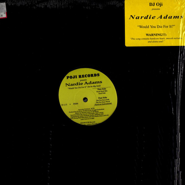 Nardie Adams - Would You Die For It  (Its In My Soul) | Poji Records (PJ004)