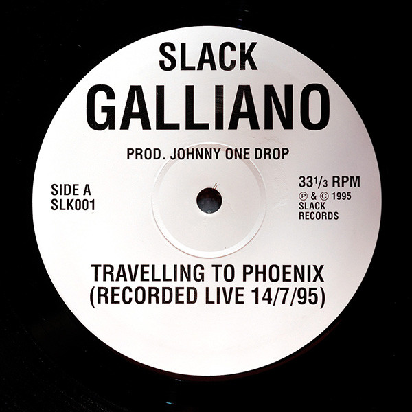 Galliano - Travelling To Phoenix | Slack Records (SLK001) Galliano - Travelling To Phoenix | Slack Records (SLK001)