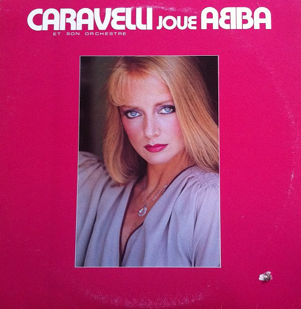 Caravelli Et Son Orchestre - Caravelli Joue Abba | CBS (PFC 90617)