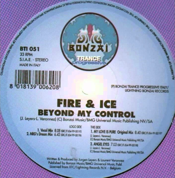 Fire & Ice - Beyond My Control | Bonzai Trance Progressive Italy (BTI 051)