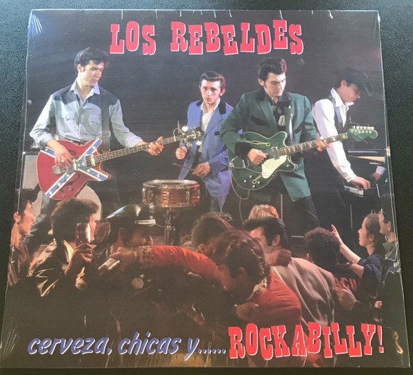 Los Rebeldes - Cerveza, Chicas Y Rockabilly! | Warner Music Spain (5054197486524)