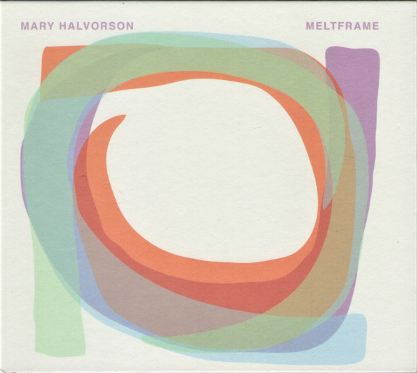 Mary Halvorson - Meltframe | Firehouse 12 Records (FH12-04-01-021) Mary Halvorson - Meltframe | Firehouse 12 Records (FH12-04-01-021)