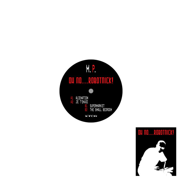 Alexander Robotnick - Oh No.Robotnick! EP | XTCR (XTCRMPR001)