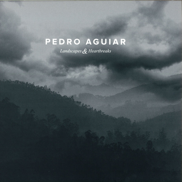 Pedro Aguiar - Landscapes & Heartbreaks | Darkroom Dubs (DRDLP001)