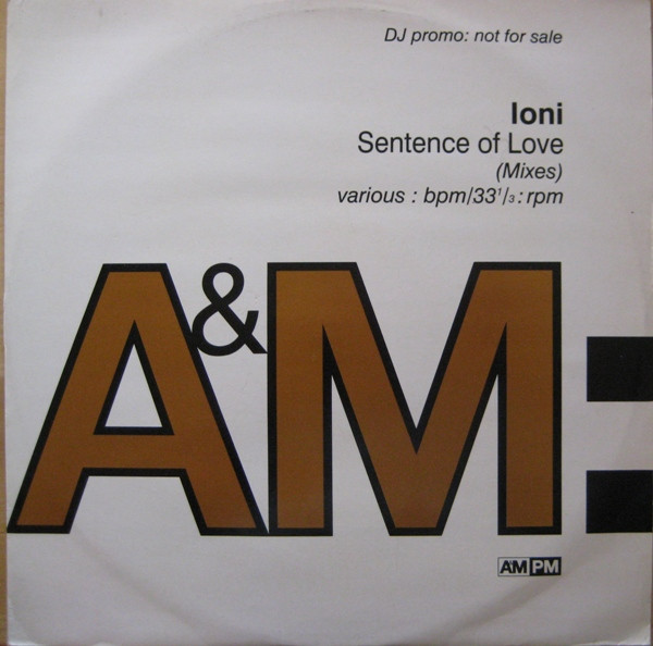 Ioni - Sentence Of Love (Mixes) | A&M PM (AMYDJ 0162)