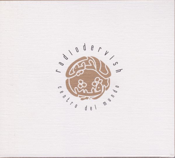Radiodervish - Centro Del Mundo | Il Manifesto (CD 092) - main Radiodervish - Centro Del Mundo | Il Manifesto (CD 092) - main