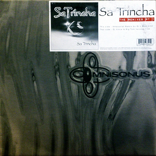 Sa Trincha - Sa Trincha (The Remixes Pt 1) | Omnisonus (74321526541)