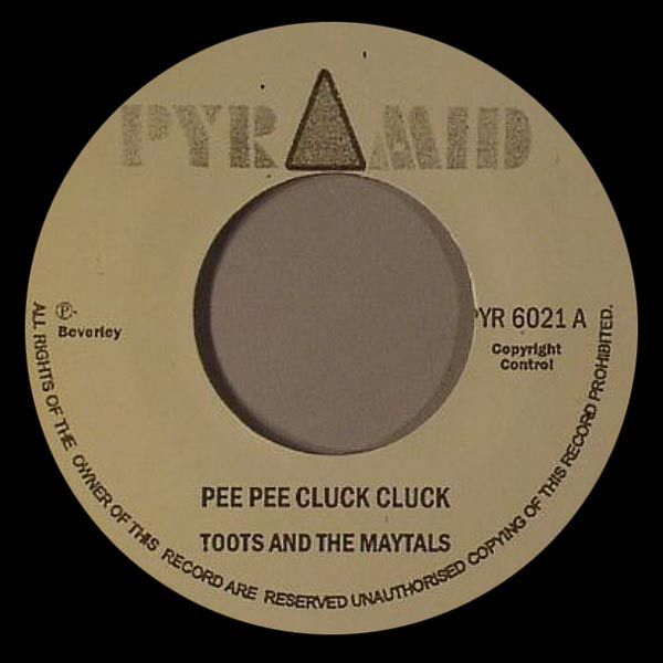 Toots & The Maytals - Pee Pee Cluck Cluck | Pyramid (PYR6021)