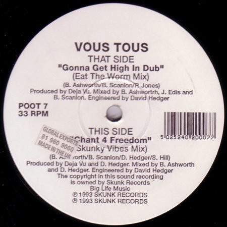Vous Tous - Gonna Get High In Dub / Chant 4 Freedom | Skunk Records (POOT 7)