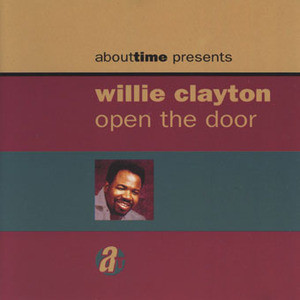 Willie Clayton - Open The Door | About Time Records (ATLP 020)
