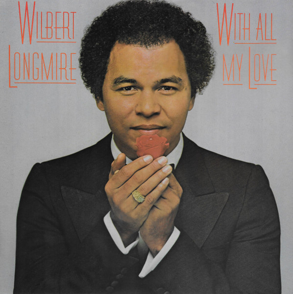 Wilbert Longmire - With All My Love | Tappan Zee Records (CBS 84155)