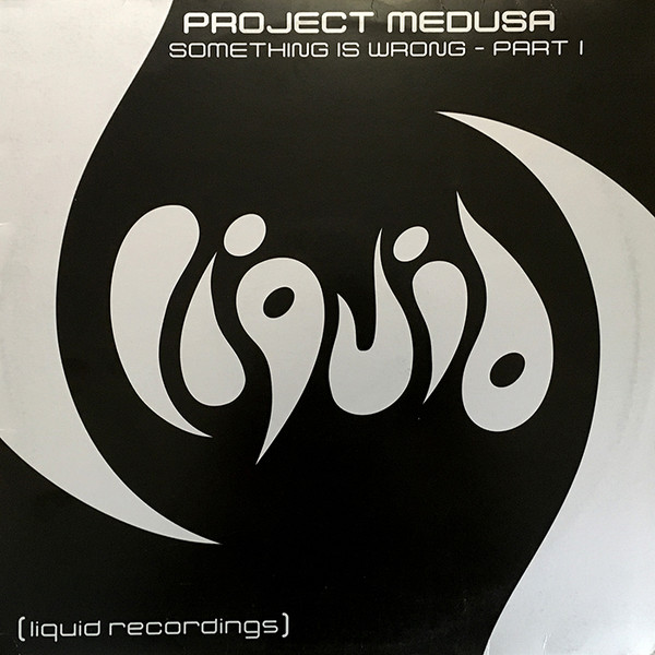Project Medusa - Something Is Wrong - Part I | Liquid Recordings (LQ 016)