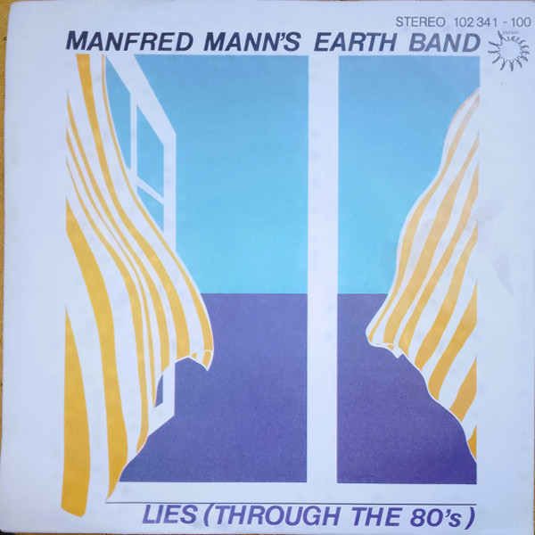 Manfred Mann's Earth Band - Lies (Through The 80's) | Bronze (102 341)