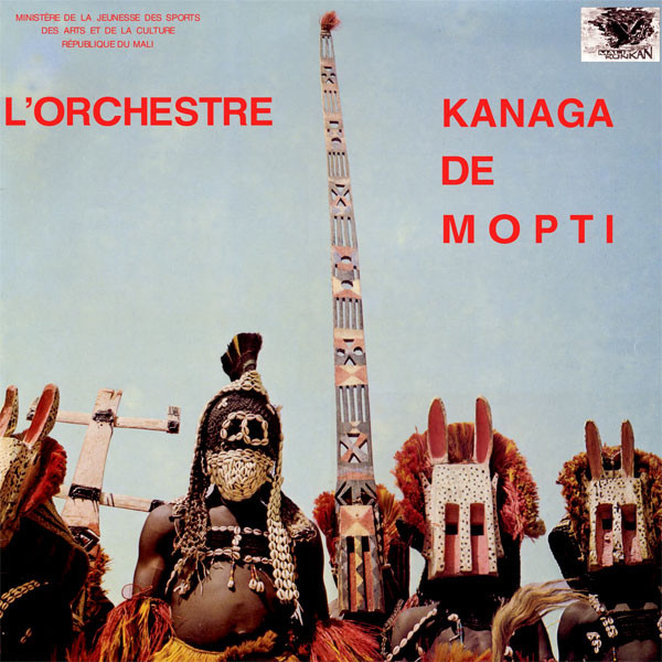 L'Orchestre Kanaga De Mopti - L'Orchestre Kanaga De Mopti | Mali Kunkan (KO/77.0415) - main L'Orchestre Kanaga De Mopti - L'Orchestre Kanaga De Mopti | Mali Kunkan (KO/77.0415) - main