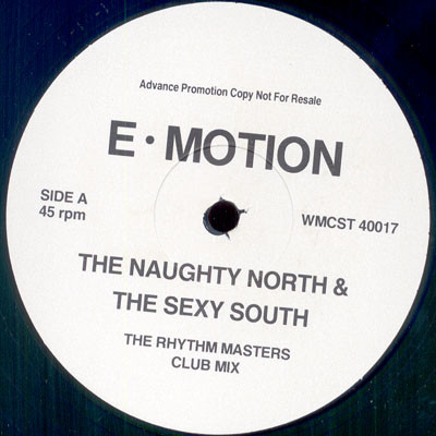 E-Motion - The Naughty North & The Sexy South (The Rhythm Masters Mixes) | MCA Records (WMCST 40017)