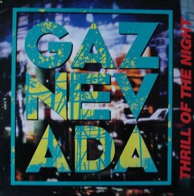 Gaznevada - Thrill Of The Night | CBS (651576 7)