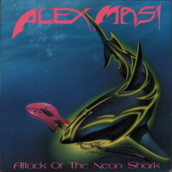 Alex Masi - Attack Of The Neon Shark | Roadracer Records (RO 9470 1)