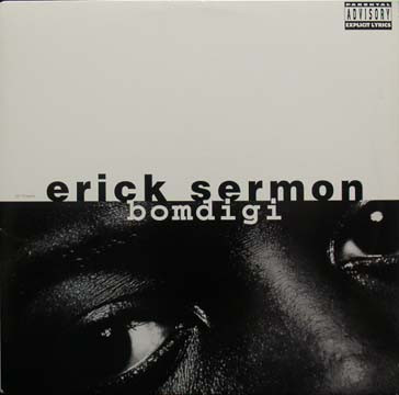 Erick Sermon - Bomdigi | Rush Associated Labels (314 577 197-1)