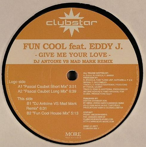 Fun Cool Feat. Eddy J. - Give Me Your Love | Clubstar (CLUBSTAR 009-1)