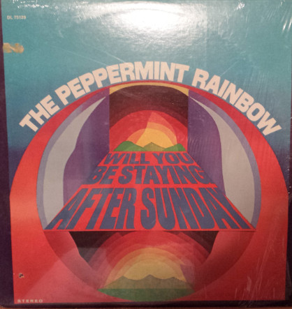 The Peppermint Rainbow - Will You Be Staying After Sunday | Decca (DL 75129) The Peppermint Rainbow - Will You Be Staying After Sunday | Decca (DL 75129)