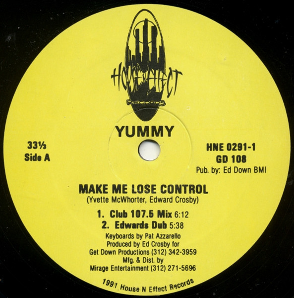 Yummy / Blown Up - Make Me Lose Control | House -N- Effect Records (HNE 0291-1)