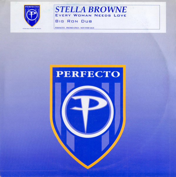 Stella Browne - Every Woman Needs Love (Big Ron Dub) | Perfecto (PERF06TPZ)