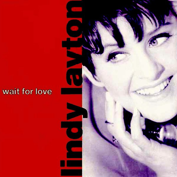 Lindy Layton - Wait For Love | Arista (614 174)