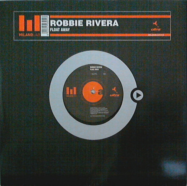 Robbie Rivera - Float Away | Milano Lab (MILANOLAB 018) Robbie Rivera - Float Away | Milano Lab (MILANOLAB 018)