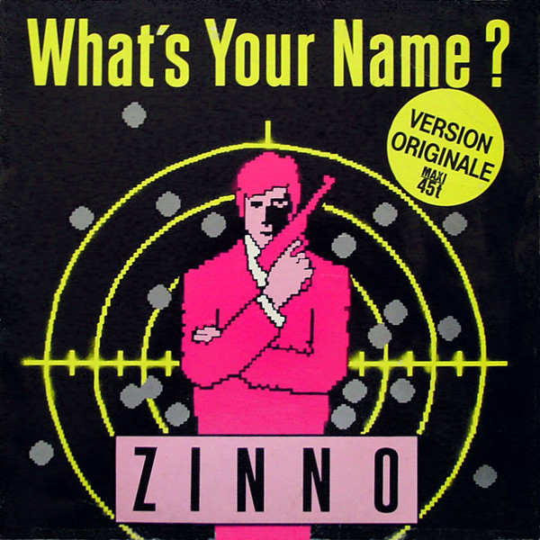 Zinno - What's Your Name? (Version Originale) | WEA (24 8955-0)