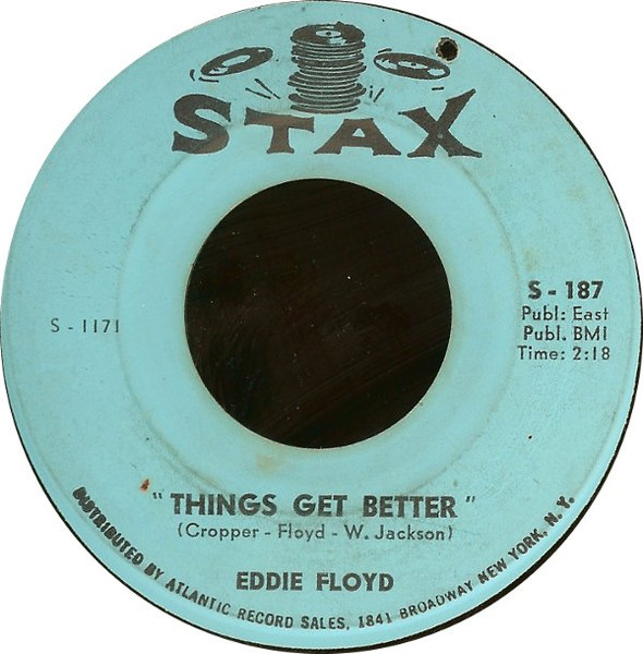 Eddie Floyd - Things Get Better / Good Love, Bad Love | Stax (S-187) - main
