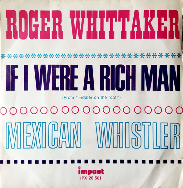 Roger Whittaker - Mexican Whistler / If I Were A Rich Man | Impact (IPX 20.501)