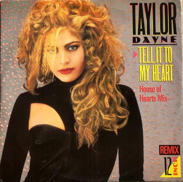 Taylor Dayne - Tell It To My Heart (House Of Hearts Mix) | Arista (609 616R)