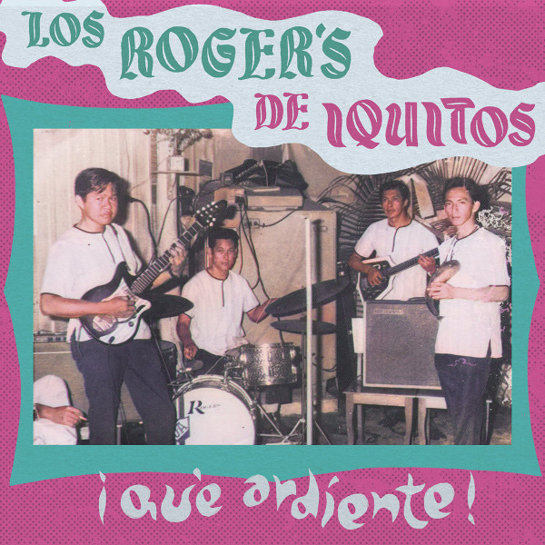 Los Roger's De Iquitos - Que Ardiente! | Vampi Soul (VAMPI 345)
