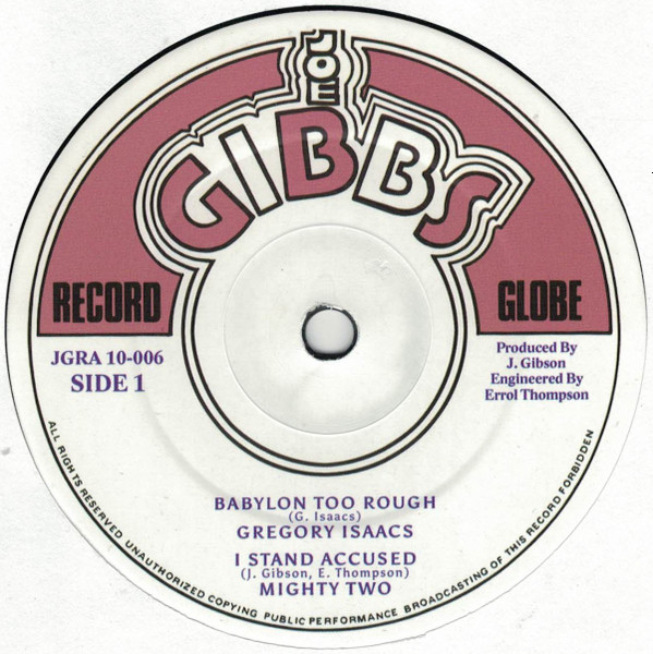 Gregory Isaacs / Junior Byles - Babylon Too Rough / Heart And Soul | Joe Gibbs Record Globe (‎JGRA 10-006)