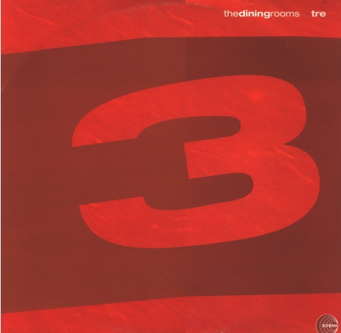 The Dining Rooms - Tre | Schema (SCLP 355)