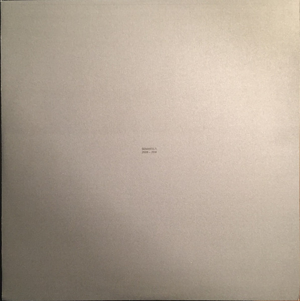 Various - SEMANTICA 2006 - 2016 10.I | Semantica Records (SEMANTICA 10.I)