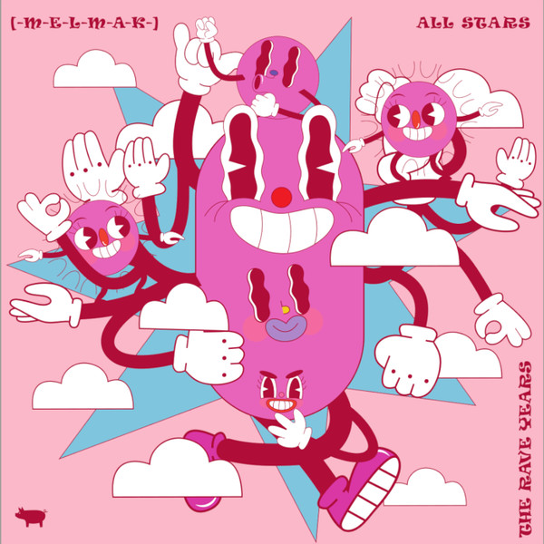 Various - [-M-E-L-M-A-K-] All Stars :: The RAVE Years | -M-E-L-M-A-K- (LKVBHR-7)