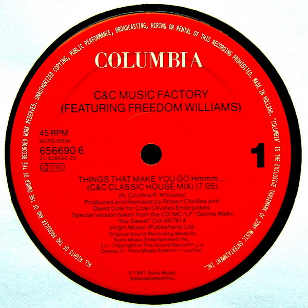 C + C Music Factory Featuring Freedom Williams - Things That Make You Go Hmmm... | Columbia (656690 6) - 3