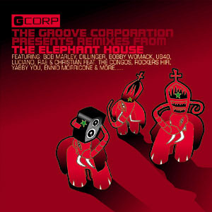Various - The Groove Corporation Presents Remixes From The Elephant House | Guidance Recordings (GDRLP 606) - main