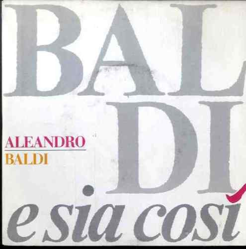 Aleandro Baldi - E Sia Così | CGD (CGD 10826)